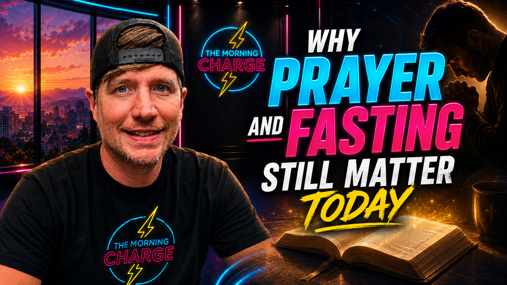 Why Prayer and Fasting Still Matter Today | Morning Charge Blog