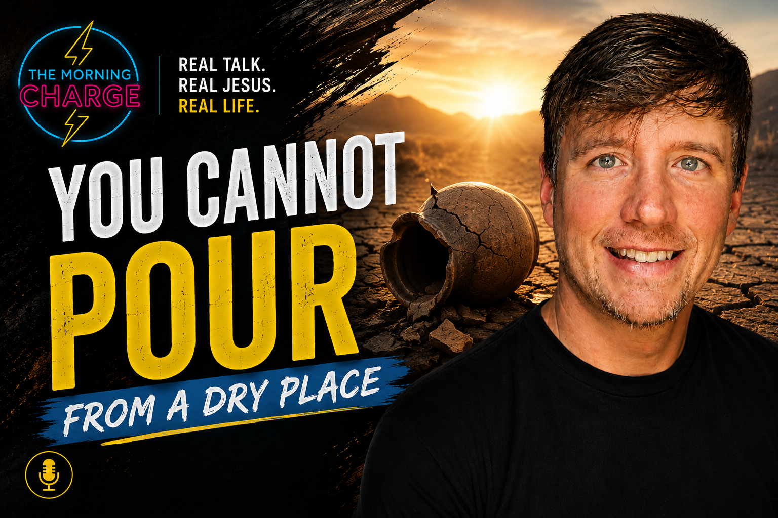 Spiritual Dryness: You Cannot Pour From Empty | Morning Charge Blog