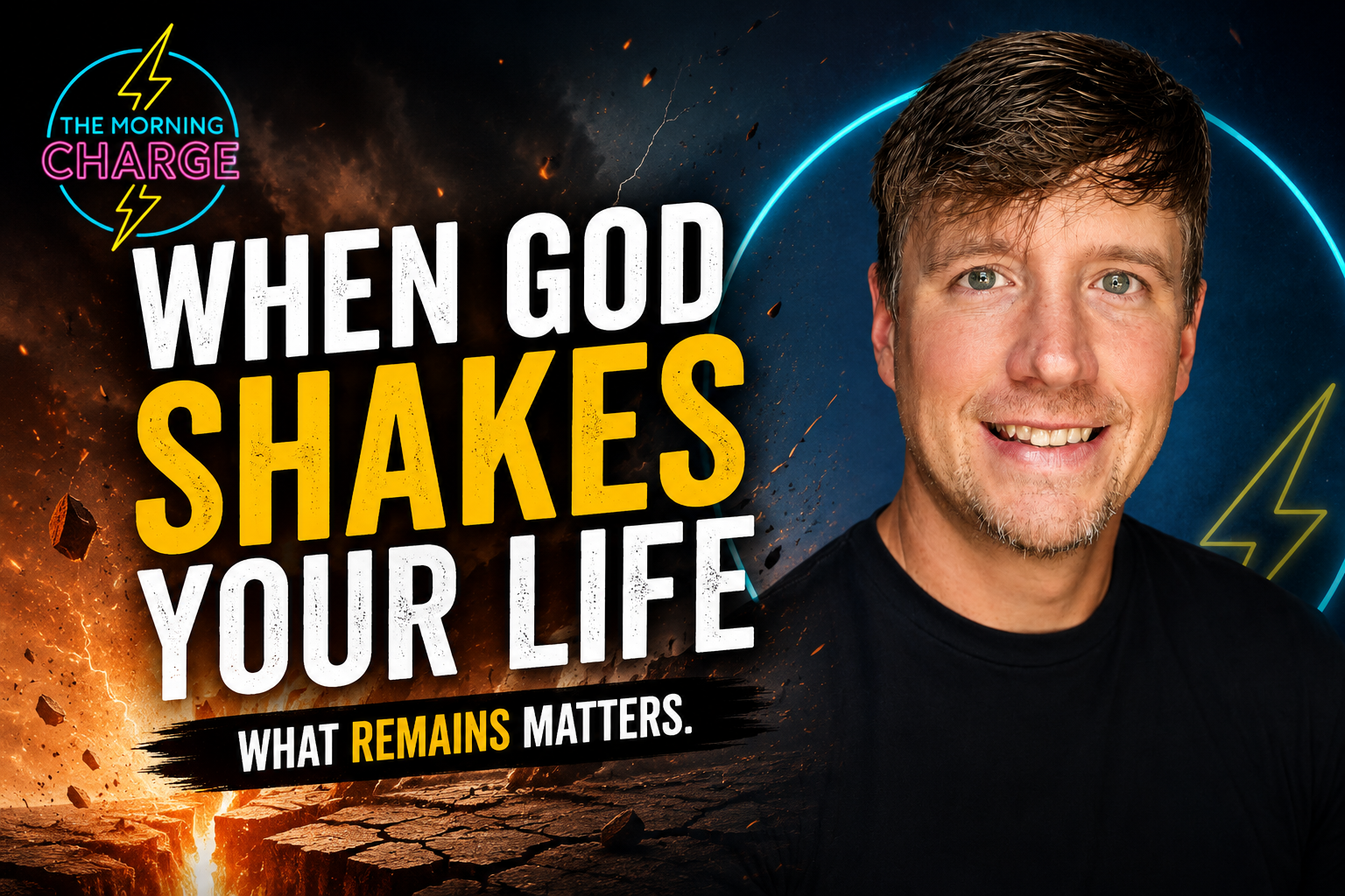 When God Shakes Your Life – Morning Charge Podcast with Joshua Hommes
